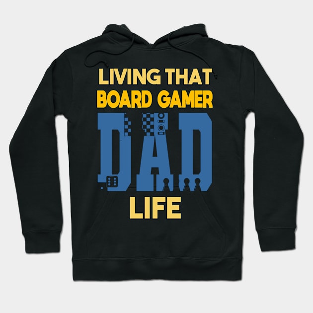 Living That Board Gamer Dad Life Board Games Hoodie by Crazy Shirts